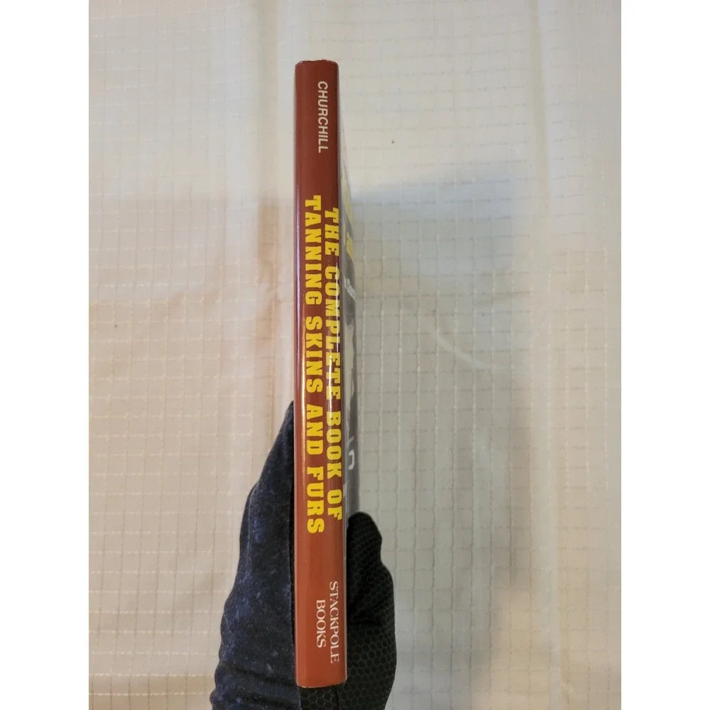 The Complete Book of Tanning Skins and Furs James Churchill Stackpole Books 1983